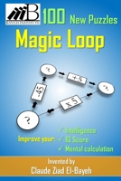 Magic Loop: New Brain Game With 100 New Puzzles. Calculate your IQ and Your Brain’s Performance B08GVGMZVH Book Cover