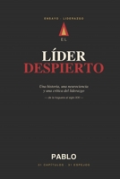El Líder Despierto: Una historia, una neurociencia y una crítica del liderazgo — de la hoguera al siglo XXI (Spanish Edition) B0H22GGJB1 Book Cover