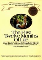 The First Twelve Months of Life: Your Baby's Growth Month by Month
