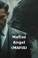 Mafias Angel (MAFIA) B0DQWKQLN4 Book Cover