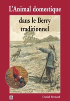 Animal domestique dans le Berry traditionnel 2849105074 Book Cover