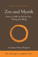 Zen Und Mystik: Sitzen in Stille Im Stil Des Zen - �bung Und Alltag 3945430747 Book Cover