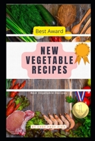 New Vegetable Recipes B09SVCG5J6 Book Cover