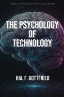 The Psychology of Technology B0F1TYMC1B Book Cover