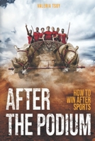 After The Podium: How to win after Sport B0CJKTT3ZV Book Cover