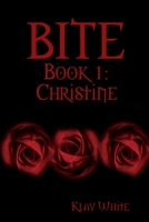 BITE Book 1: Christine 1105340767 Book Cover