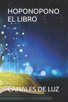 HOPONOPONO EL LIBRO (Cursos holisticos) (Spanish Edition) B0DW3W96K1 Book Cover