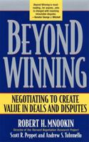 Beyond Winning: Negotiating to Create Value in Deals and Disputes 0674012313 Book Cover