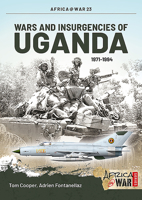 Wars and Insurgencies of Uganda 1971-1994 1910294551 Book Cover