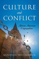 Culture and Conflict: African American Congregations 1478756853 Book Cover