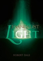 Evangelist of Light 1486626963 Book Cover