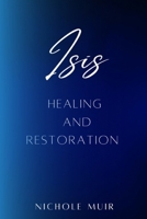 Isis: Healing and Restoration B0FN59DDPY Book Cover