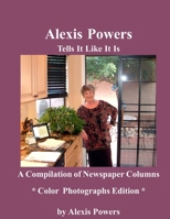 Alexis Powers -- Tells It Like It Is 1494411393 Book Cover