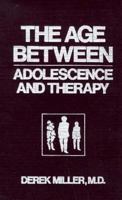 Age Between (Age Between Adolescence & Therapy C) 1568217323 Book Cover