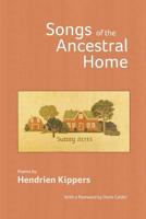 Songs of the Ancestral Home 0993672515 Book Cover