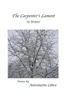 The Carpenter's Lament in Winter 1944251596 Book Cover