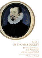The Autobiography of Sir Thomas Bodley 101694893X Book Cover
