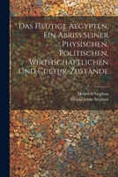 Das heutige Aegypten. Ein Abriss seiner physischen, politischen, wirthschaftlichen und Cultur-Zustände 1021569429 Book Cover