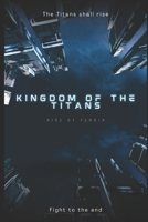 Kingdom of the Titans: Fight for humanity's survival B0C2SM3P36 Book Cover
