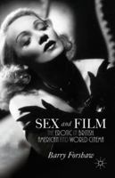 Sex and Film: The Erotic in British, American and World Cinema 1137390050 Book Cover