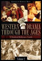 Western Drama through the Ages [Two Volumes]: A Student Reference Guide 0313329354 Book Cover