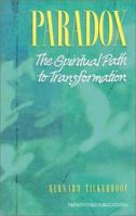 Paradox: The Spiritual Path to Transformation 1585952168 Book Cover