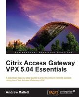 Citrix Access Gateway Vpx 5.04 Essentials B0007DWQKC Book Cover