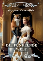 Die funkelnde Welt: Feministischer Blick auf utopische Welten unendlicher Möglichkeiten 3740725419 Book Cover