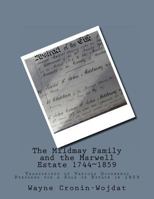 The Mildmay Family and the Marwell Estate 1744 1859: Transcripts of Various Documents Prepared for a Sale of Estate in 1859 1478150912 Book Cover