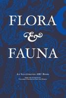 Flora & Fauna: An Illustrated ABC Book 1503347095 Book Cover