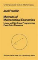 Methods of Mathematical Economics: Linear and Nonlinear Programming, Fixed-Point Theorems (Classics in Applied Mathematics, 37) (Classics in Applied Mathematics) 0387904816 Book Cover