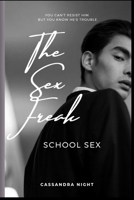 The sex freak: School sex B0FSLK6KWT Book Cover
