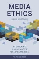 Media Ethics: Issues and Cases 1538142376 Book Cover