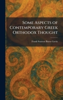 Some aspects of contemporary Greek Orthodox thought (Series of 1922, the Hale lectures, Western theological seminary, Chicago, Ill) 1025994442 Book Cover