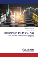 Marketing in the Digital Age: How marketers can navigate the technology landscape 6206738426 Book Cover