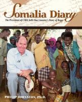 Somalia Diary: The President of Care Tells One Country's Story of Hope 1563521881 Book Cover