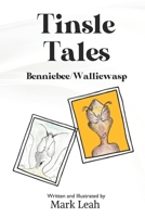 Tinsle Tales - Benniebee/Walliewasp 183875380X Book Cover