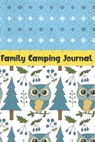 Family Camping Journal: Record 50 Camping Adventures! Camping Journal with Prompts & Campsite Log Book - Fun Family Camping Gifts For Men, Women & Kids 1659555167 Book Cover