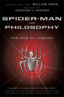 Spider-Man and Philosophy: The Web of Inquiry 0470575603 Book Cover