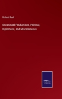 Occasional Productions, Political, Diplomatic, and Miscellaneous 3375096542 Book Cover