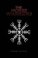 The Horse Warriors 1450049966 Book Cover