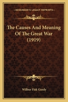 The Causes and Meaning of the Great War 1165770725 Book Cover