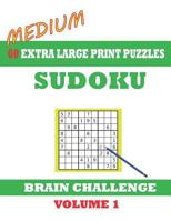 Sudoku 60 Medium Extra Large Print Puzzles: Ideal for intermediates - Games with solutions. Easy-to-see font, one full page per game. Large size paperback 109910517X Book Cover
