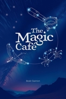 The Magic Cafe 1764568001 Book Cover