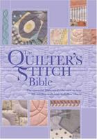 Quilters Stitch Bible: The Essential Illustrated Reference to Over 200 Stitches with Easy-to-Follow Diagrams 0896892034 Book Cover