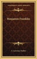 Benjamin Franklin 1494449307 Book Cover