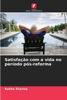 Satisfação com a vida no período pós-reforma (Portuguese Edition) 6208567173 Book Cover