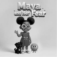 Maya and Her Fear 1965324126 Book Cover