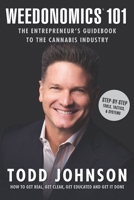 Weedonomics 101: The Entrepreneur's Guidebook to the Cannabis Industry (The Weedonomics Series) 1734407905 Book Cover