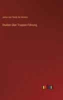 Studien über Truppen-Führung 3368229907 Book Cover